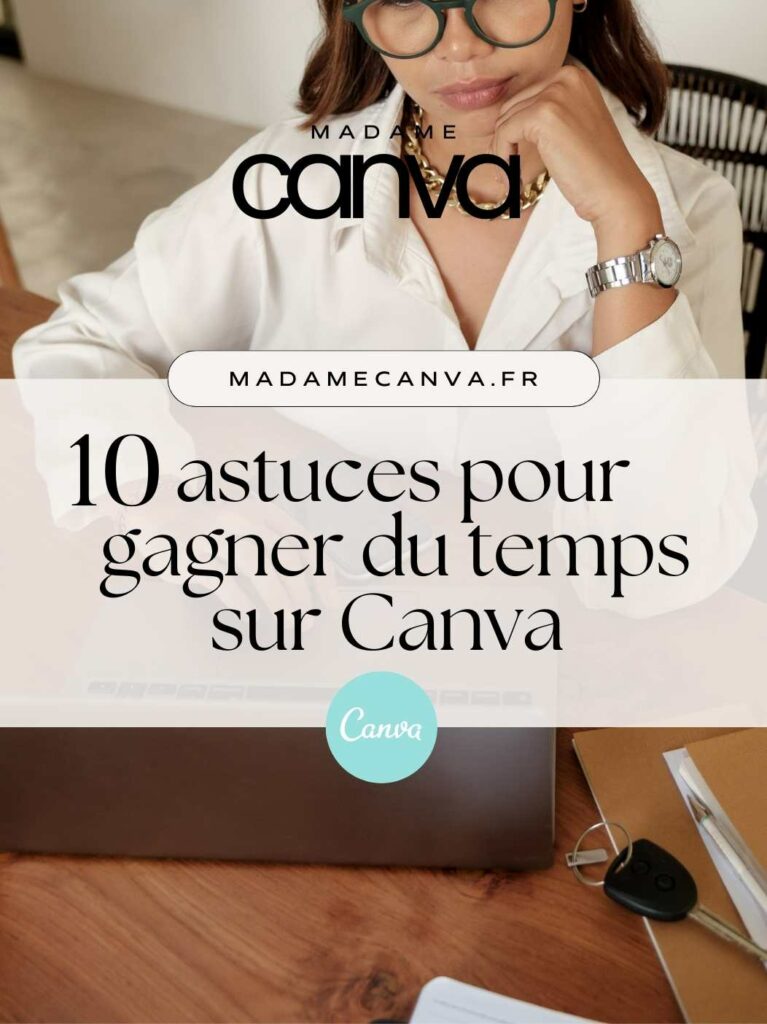 10 astuces pour gagner du temps sur Canva